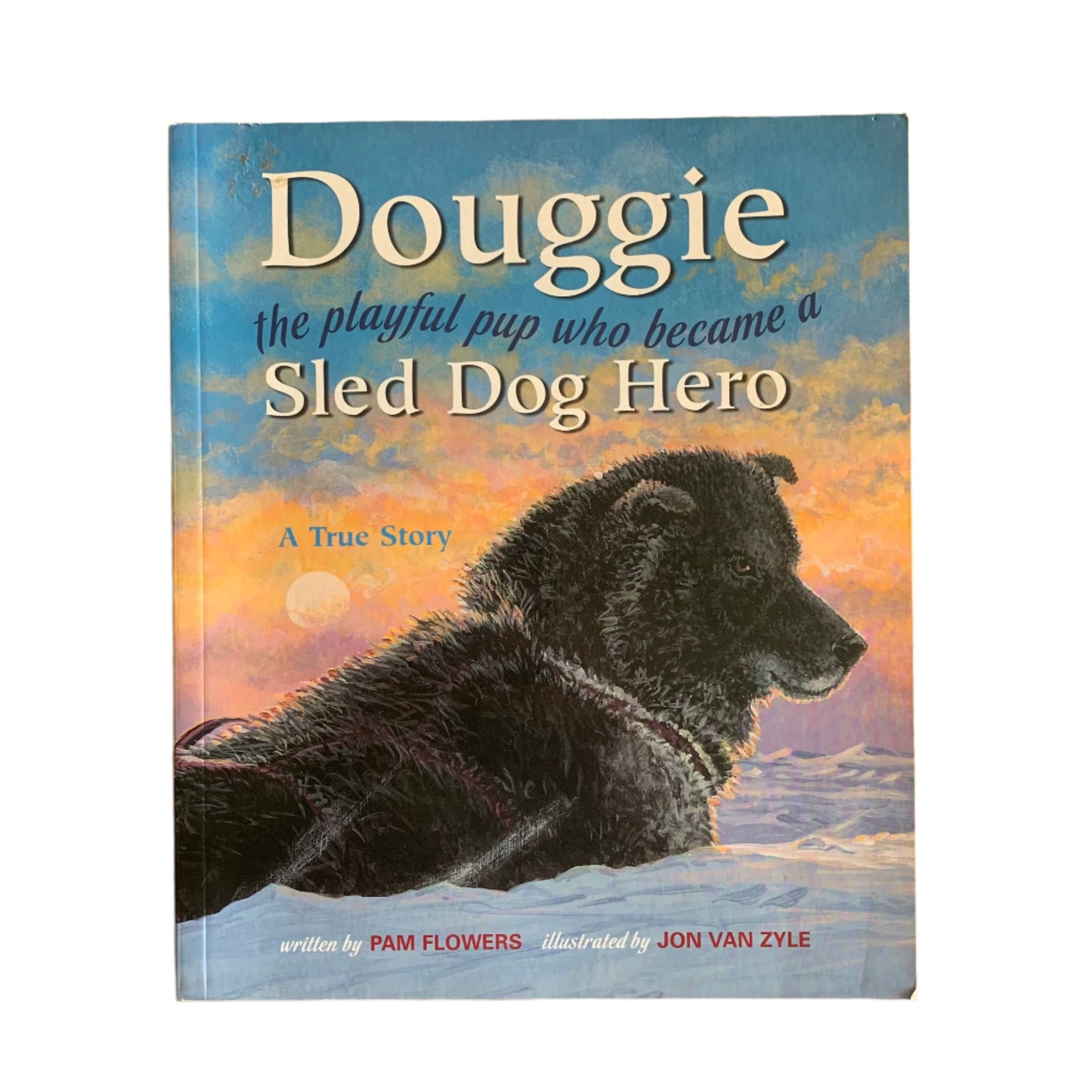 Douggie the playful pup who became a Sled Dog Hero- Book