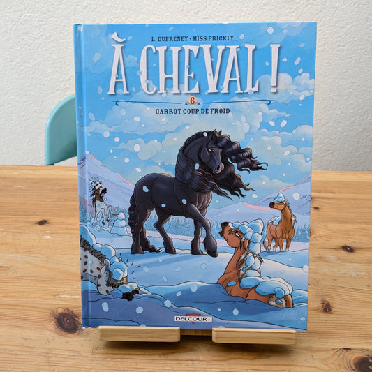 A Cheval! Garrot Coup de Froid ! (06) - Book